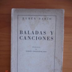 Libros antiguos: BALADAS Y CANCIONES - RUBÉN DARÍO - IMP. GALO SÁEZ S/F (CA. 1923). Lote 31742474