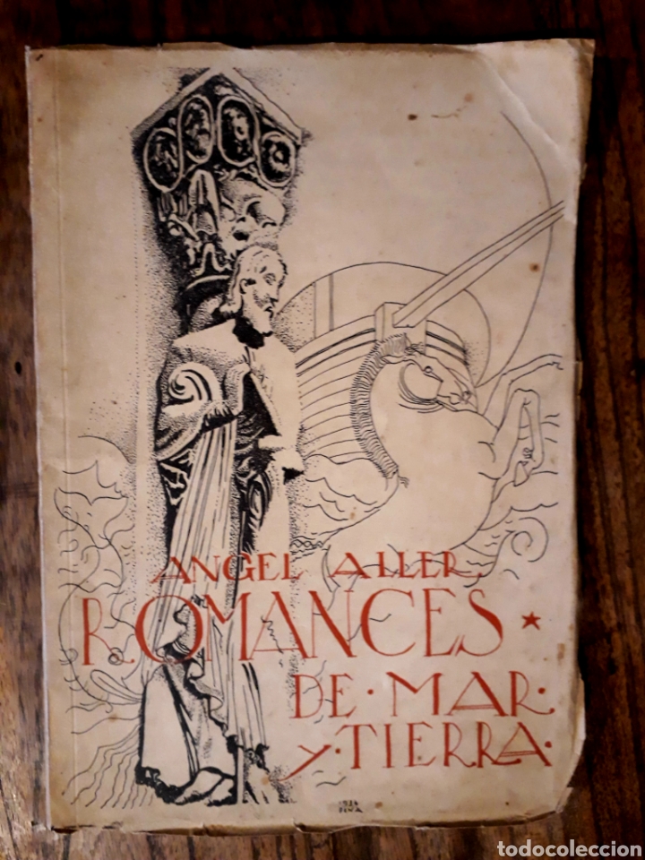 Libros antiguos: Romances de Mar y tierra. &Aacute;ngel Aller. Montevideo Uruguay 1936 ilustr&oacute; Pena.