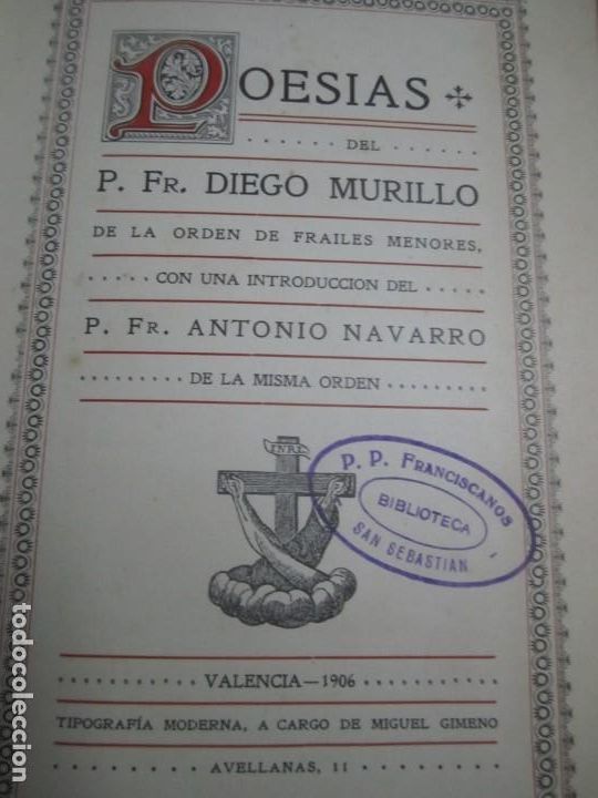 Libri antichi: POESIAS DEL P.FR .DIEGO MURILLO 1906 VALENCIA
