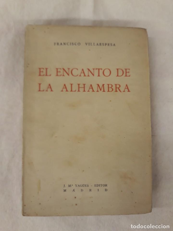 Libros antiguos: VILLAESPESA, FRANCISCO.EL ENCANTO DE LA ALHAMBRA