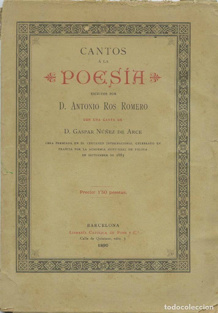 Libros antiguos: Antonio Ros Romero (autor murciano). CANTOS A LA POES&Iacute;A. Libr. Cat&oacute;lica de Pons y c&iacute;a.Barcelona.1890