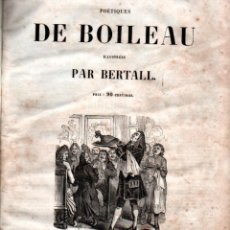 Libros antiguos: OEUVRES POETIQUES DE BOILEAU ILLUSTRÉES PAR BERTALL (BARBA, PARIS, C. 1850) MUY ILUSTRADO