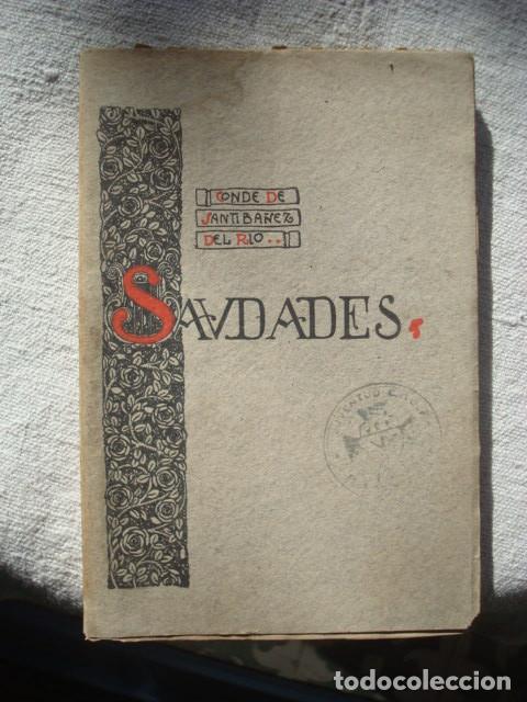 Libros antiguos: Conde de Santib&aacute;&ntilde;ez del R&iacute;o. Saudades.