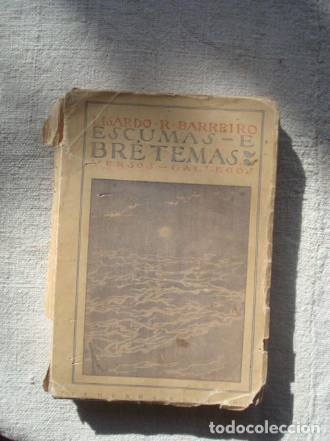 Libros antiguos: Lisardo R. Barreiro. Escumas e br&eacute;temas. Versos gallegos.