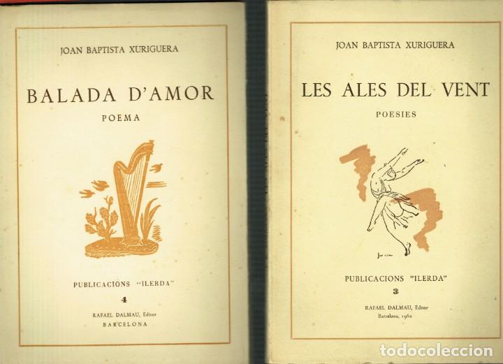 DOS LLIBRES DE JOAN BAPTISTA XURIGUERA ILERDA 1962 BALADA D'AMOR LES ALES DEL VENT (Libros antiguos (hasta 1936), raros y curiosos - Literatura - Poesía)