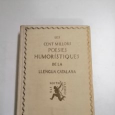Livres anciens: LES CENT MILLORS POESIES HUMORÍSTIQUES DE LA LLENGUA CATALANA. TOMÀS GARCÉS I MARÇAL OLIVAR. 1925. Lote 237046130