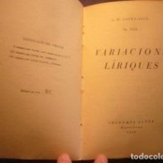 Libros antiguos: J.M. LOPEZ-PICO: - VARIACIONS LIRIQUES - (BARCELONA, 1935) (EJEMPLAR NUMERADO) (PRIMERA EDICION)