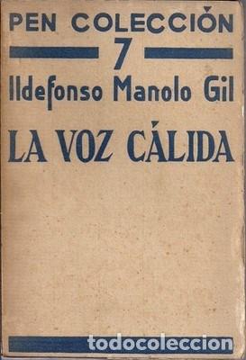 Libros antiguos: La voz c&aacute;lida. Poemas. 1&ordf; edici&oacute;n 1934 - MANOLO GIL, ILDEFONSO