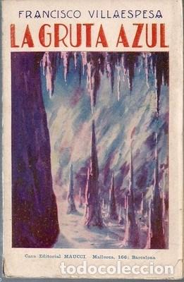 Libros antiguos: La gruta azul. Poesias - VILLAESPESA, FRANCISCO