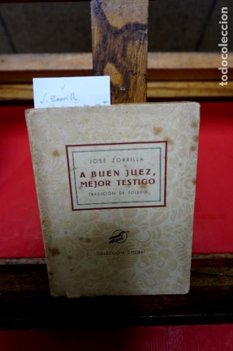 Libros antiguos: jose zorrilla.a buen juez,mejor testigo.tradicion de toledo