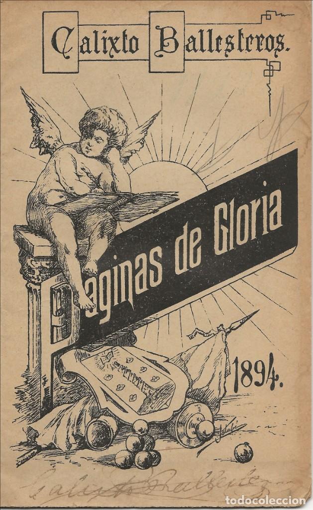 Libros antiguos: P&Aacute;GINAS DE GLORIA, CALIXTO BALLESTEROS, 1894