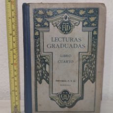 Libros antiguos: LECTURAS GRADUADAS LIBRO CUARTO - EDITORIAL FTD BARCELONA - 1925 - LITERATURA ESPAÑOLA: BIOGRAFÍAS. Lote 248493280