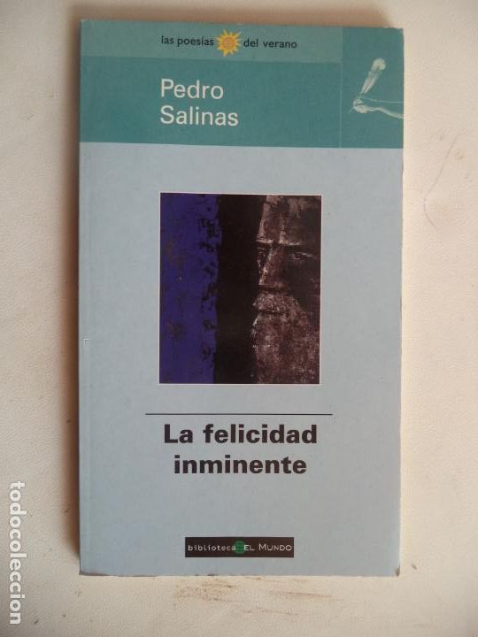 Libros antiguos: LA FELICIDAD INMINENTE PEDRO SALINAS 20,5X12 CM 64 PAGINAS