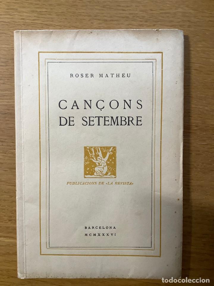 Libros antiguos: CAN&Ccedil;ONS DE SETEMBRE - ROSER MATHEU - Foto 1