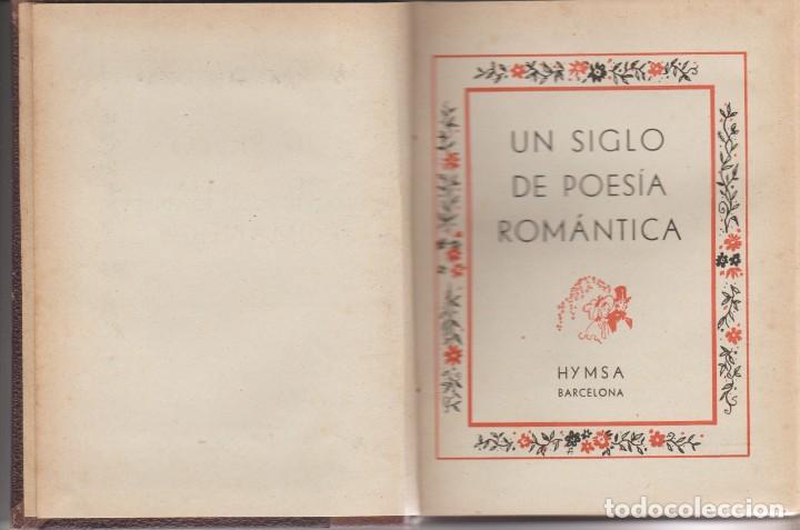 Libros antiguos: LIBRO ... UN SIGLO DE POESIA ROM&Aacute;NTICA.ED. HYMSA. S/F. A&Ntilde;OS 1930