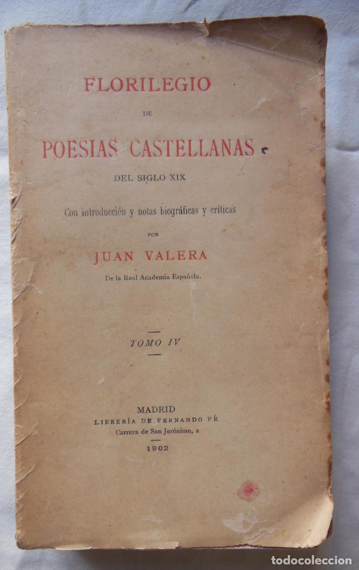 Libros antiguos: FLORILEGIO DE POESIAS CASTELLANAS DEL SIGLO XIX TOMO IV 1902