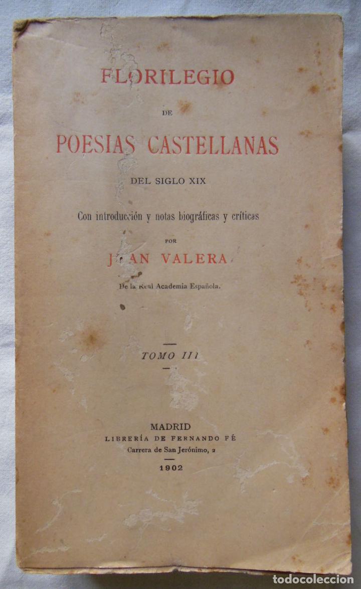 Libros antiguos: FLORILEGIO DE POESIAS CASTELLANAS DEL SIGLO XIX TOMO III 1902