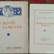 Libros antiguos: POEMA DE CLINICA Y LES MEVES CANÇONS. R SURIÑACH Y EMILI VENDRELL. FIRMADOS. 1922.. Lote 258937165