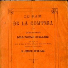 Libros antiguos: LO RAM DE LA COMTESA - POESIES DEDICADES A D. JOSEPH ZORRILLA TEATRO ROMEA 2 ABRIL 1868