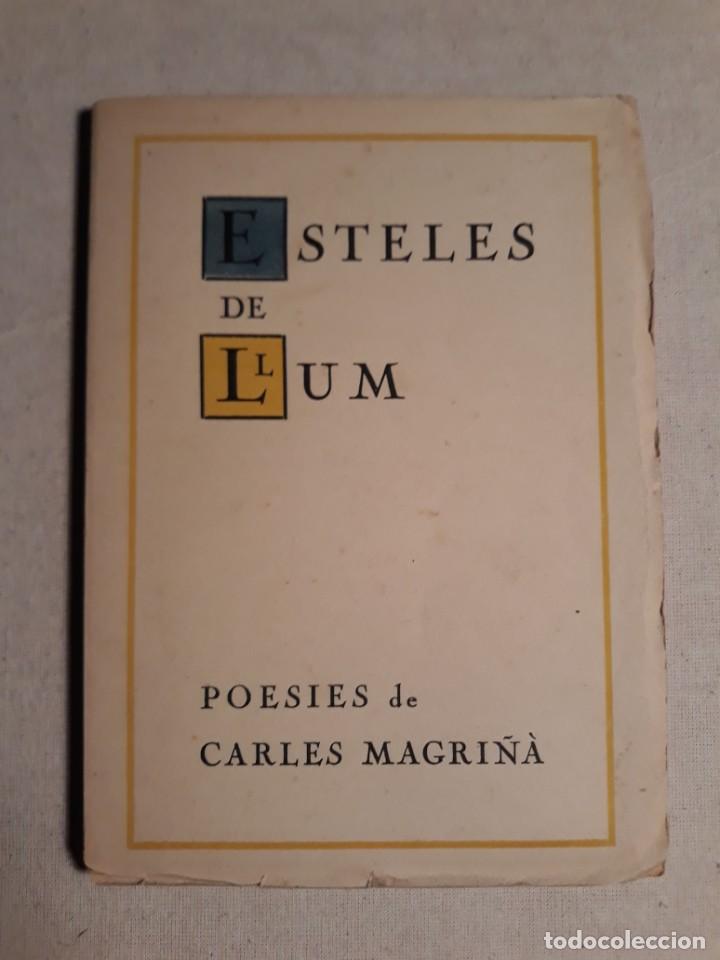 Libros antiguos: ESTELES DE LLUM. POESIES DE CARLES MAGRI&Ntilde;&Agrave;