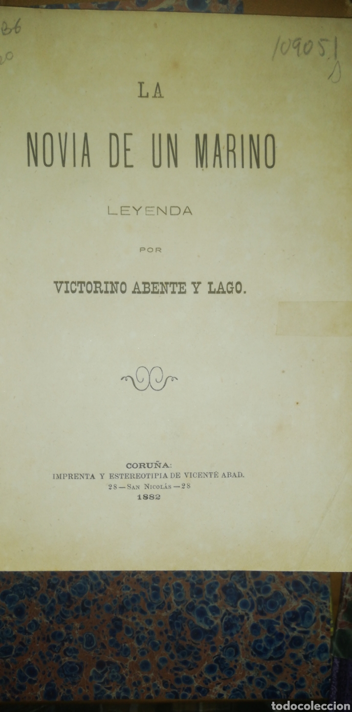 Libros antiguos: Victorino Abente y Lago. La novia de un marino, leyenda. Coru&ntilde;a, 1882