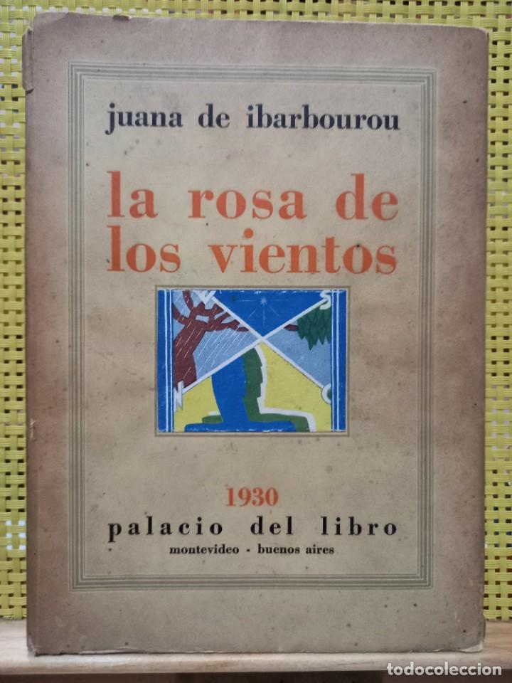 Juana de Ibarbourou - La Rosa de los Vientos - 1930 - Primera edición -  Retrato de la autora
