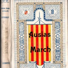 Libros antiguos: LES OBRES DEL VALERÓS CAVALLER AUSIAS MARCH (CLÀSSICA CATALANA, 1908-09)