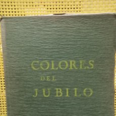 Libros antiguos: JORGE ENRIQUE RAMPONI - COLORES DEL JÚBILO - FIRMADO Y DEDICADO A RICARDO TUDELA - 1933 1ERA EDICIÓN. Lote 278163228