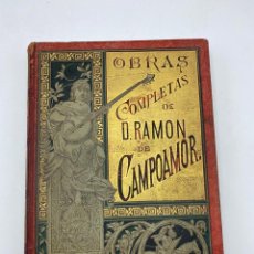 Livros antigos: OBRAS COMPLETAS DE D. RAMON DE CAMPOAMOR. EDICION ILUSTRADA. MONTANER Y SIMON, ED. BARCELONA, 1888. Lote 278870358