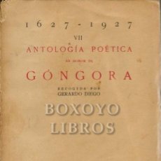 Livres anciens: DIEGO, GERARDO. ANTOLOGÍA POÉTICA EN HONOR DE GÓNGORA (1627-1927). DESDE LOPE DE VEGA A RUBÉN-DARÍO.. Lote 285551968