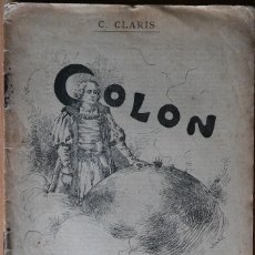 Libros antiguos: COLÓN, POR C. CLARÍS. BARCELONA, 1892. POESÍA CATALANA.
