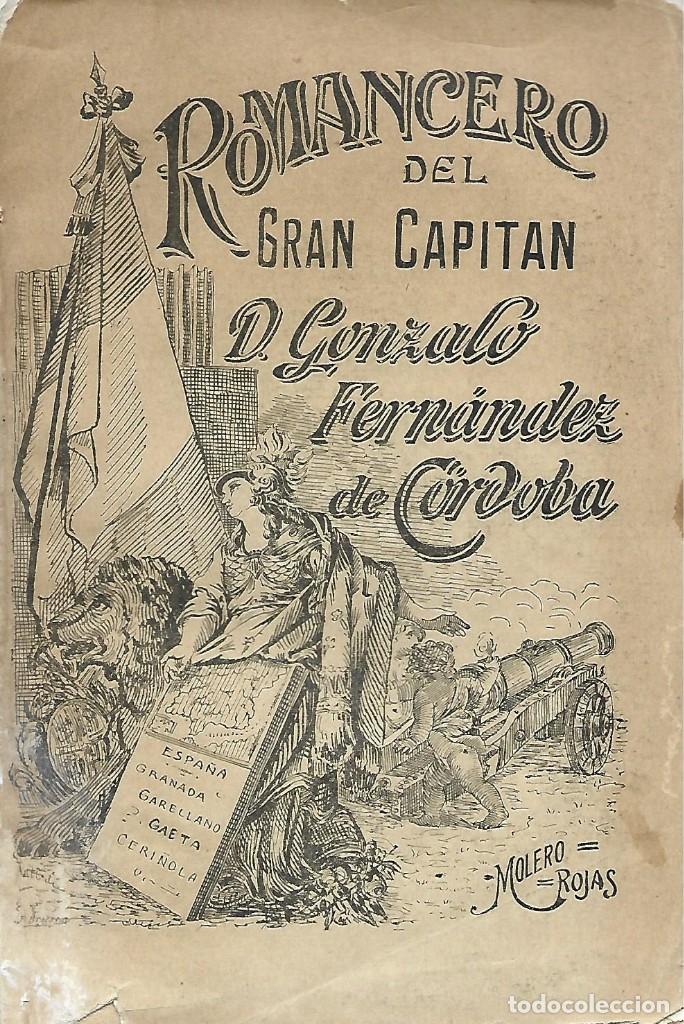 Libros antiguos: Romancero del Gran Capit&aacute;n, Gonzalo Fernandez de C&oacute;rdoba .Jos&eacute; Molero Rojas. Madrid 1915