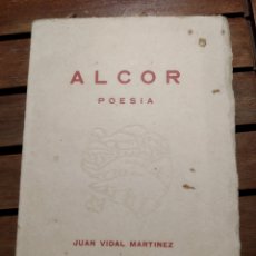 Libros antiguos: ALCOR. POESIA JUAN VIDAL MARTINEZ. ED ALBORADA TALLERES TIPOG DIARIO PONTEVEDRA 1927 PRIMERA EDICION