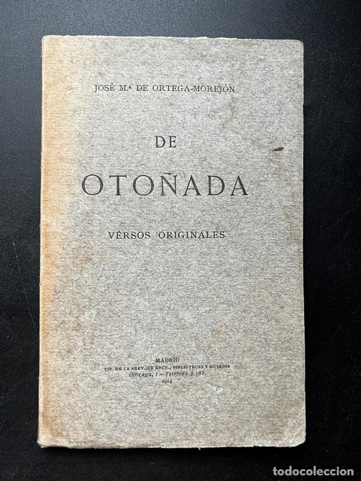 DE OTOÑADA. JOSE MARIA DE ORTEAGA-MOREJON. MADRID, 1914. PAGS: 106 (Libros antiguos (hasta 1936), raros y curiosos - Literatura - Poesía)