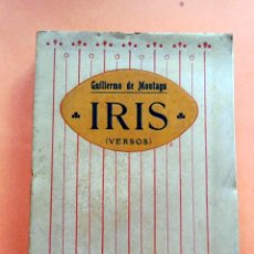 Libros antiguos: IRIS (VERSOS) GUILLERMO DE MONTAGU - 1909 - EDI. F. GRANADA Y Cª. Lote 295529303