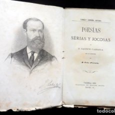 Libros antiguos: POESÍAS SÉRIAS Y JOCOSAS DE JACINTO LABAILA - AÑO 1876 - 77 -. Lote 295530963
