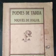 Libros antiguos: POEMES DE TARDA, DE MIQUEL DE PALOL. Lote 296788273