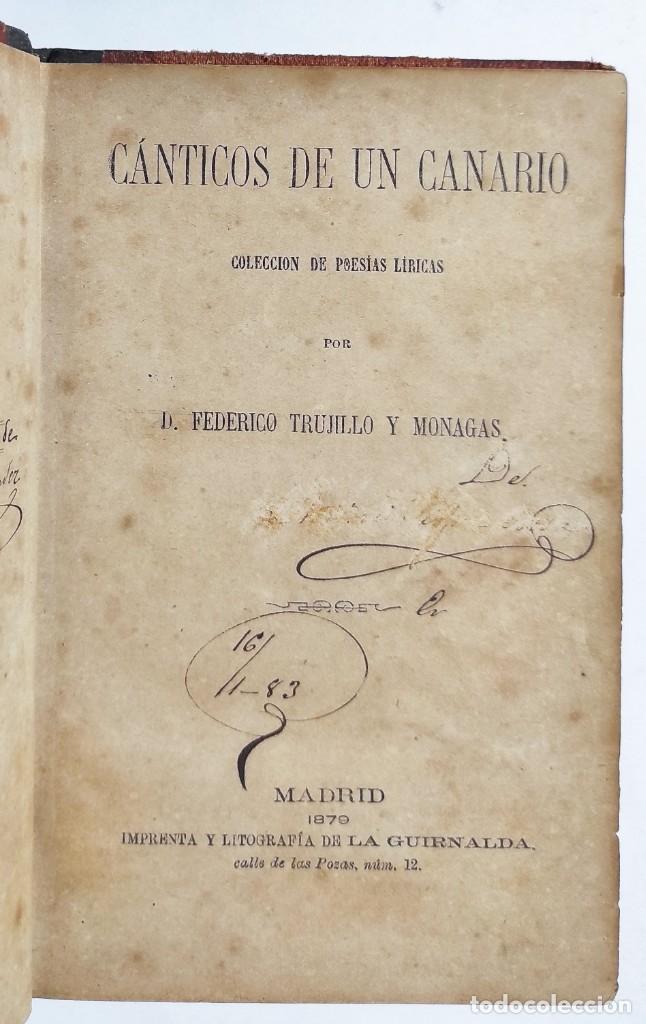Libros antiguos: FEDERICO TRUJILLO Y MONAGAS. C&Aacute;NTICOS DE UN CANARIO. 1879. CANARIAS.