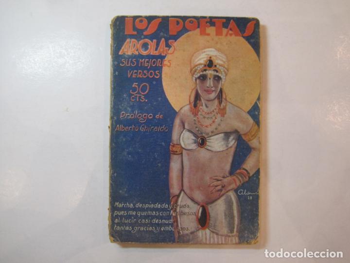 Libri antichi: LOS POETAS-AROLAS-SUS MEJORES VERSOS-VER FOTOS-(K-4701)
