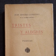 Libros antiguos: JUAN ANTONIO CAVESTANY. TRISTES Y ALEGRES. POESÍAS. 1916 INTONSO. Lote 299765113