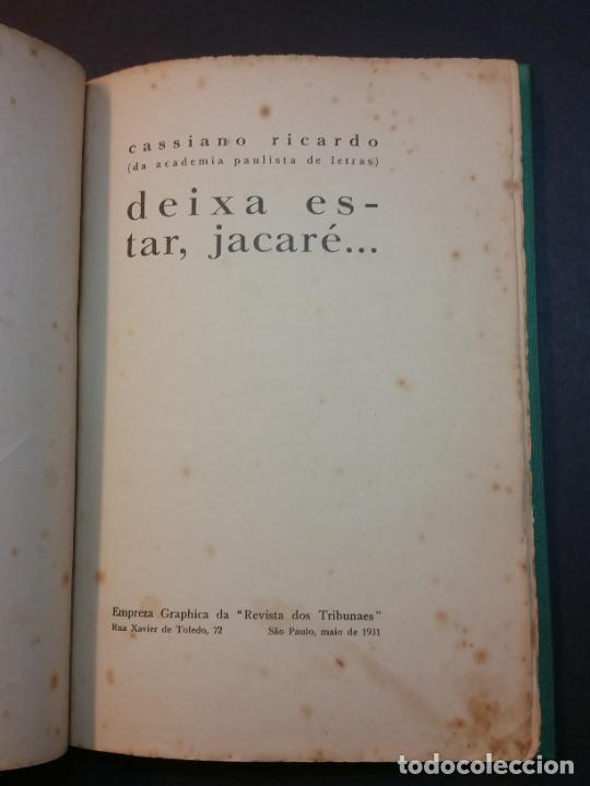 Libros antiguos: 1931 - CASSIANO RICARDO - Deixa estar, jacaré… - 1ª ED., DEDICADO - Foto 4 - 303968498