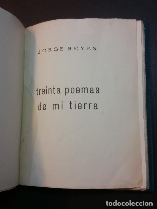 Libros antiguos: 1926 - JORGE REYES - Treinta poemas de mi tierra - 1ª ED. - Foto 3 - 303968693
