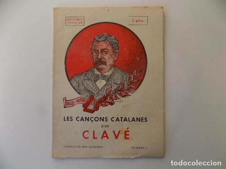 Libros antiguos: LIBRERIA GHOTICA. LES CANÇONS CATALANES D ´EN CLAVÉ. 1945. - Foto 1 - 305039543