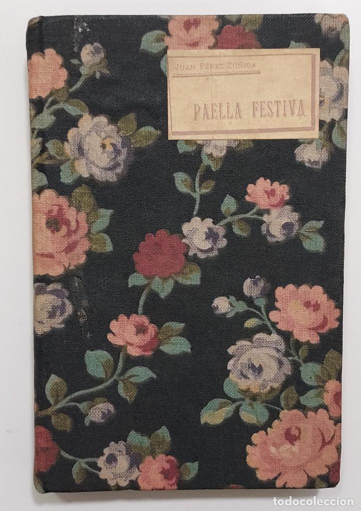Old books: JUAN P&Eacute;REZ Z&Uacute;&Ntilde;IGA. PAELLA FESTIVA. 1897