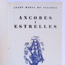 Libros antiguos: JOSEP Mª DE SAGARRA - ÀNCORES I ESTRELLES - DEDICATÒRIA AUTÒGRAFA. Lote 317144193