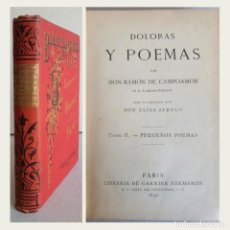 Libros antiguos: DOLORAS Y POEMAS. TOMO II. PEQUEÑOS POEMAS. RAMÓN DE CAMPOAMOR. GARNIER HERMANOS. PARIS.1892.. Lote 317756648