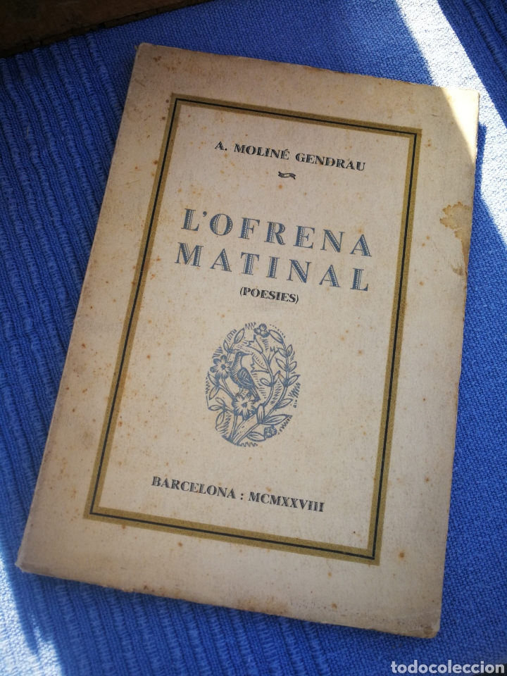 Libros antiguos: L'OFRENA MATINAL (POESIES)- A. MOLIN&Eacute; GENDRAU (BARCELONA), 1928. FIRMADO Y DEDICADO!!!