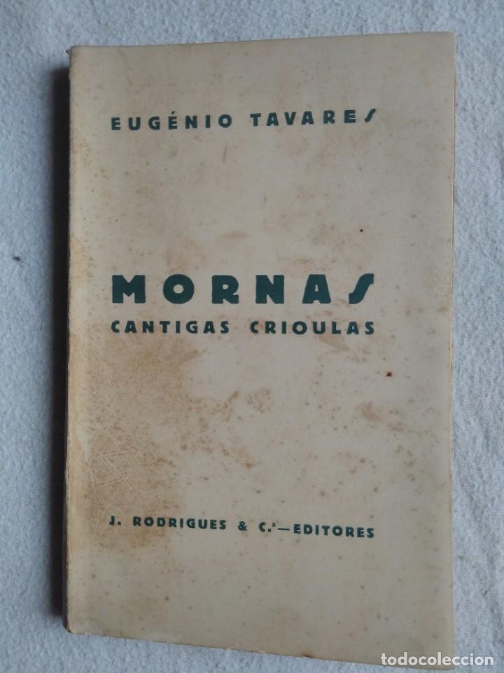 Libros antiguos: Eug&eacute;nio Tavares. Mornas - Cantigas Crioulas. 1932. Poes&iacute;a Cabo Verde.