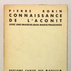 Libros antiguos: CONNAISSANCE DE L'ACONIT AVEC UNE IMAGE DE JEAN-MARIO PRASSINOS. - ROBIN, PIERRE. DEDICATORIA. Lote 320718053