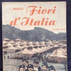 Libros antiguos: .- FIORI D'ITALIA. AÑO 1939 AMBRUZZI, LUCIO: FIORI D'ITALIA AMBRUZZI, LUCIO: FIORI D'ITALIA.. Lote 334612493